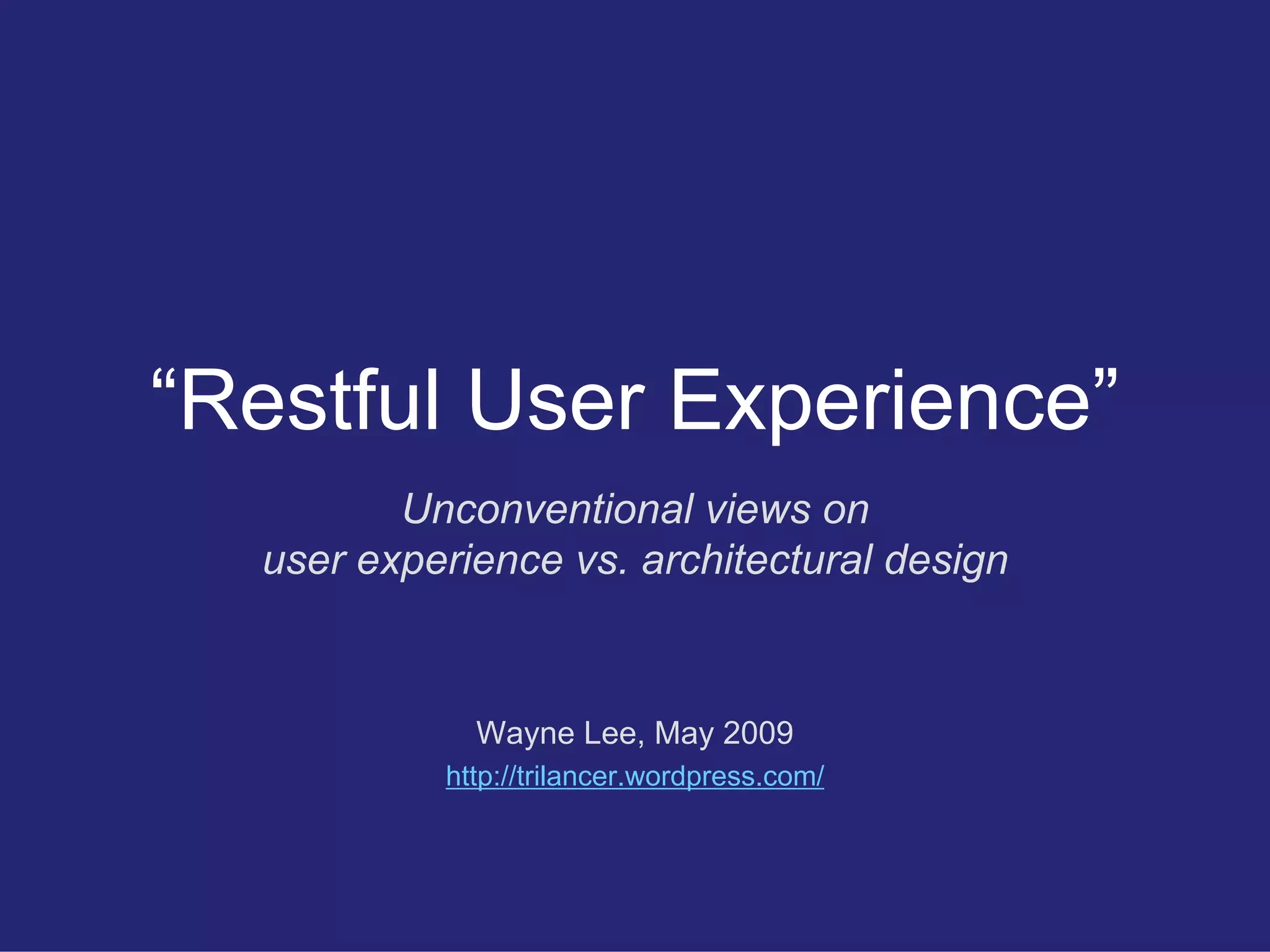 Restful User Experience