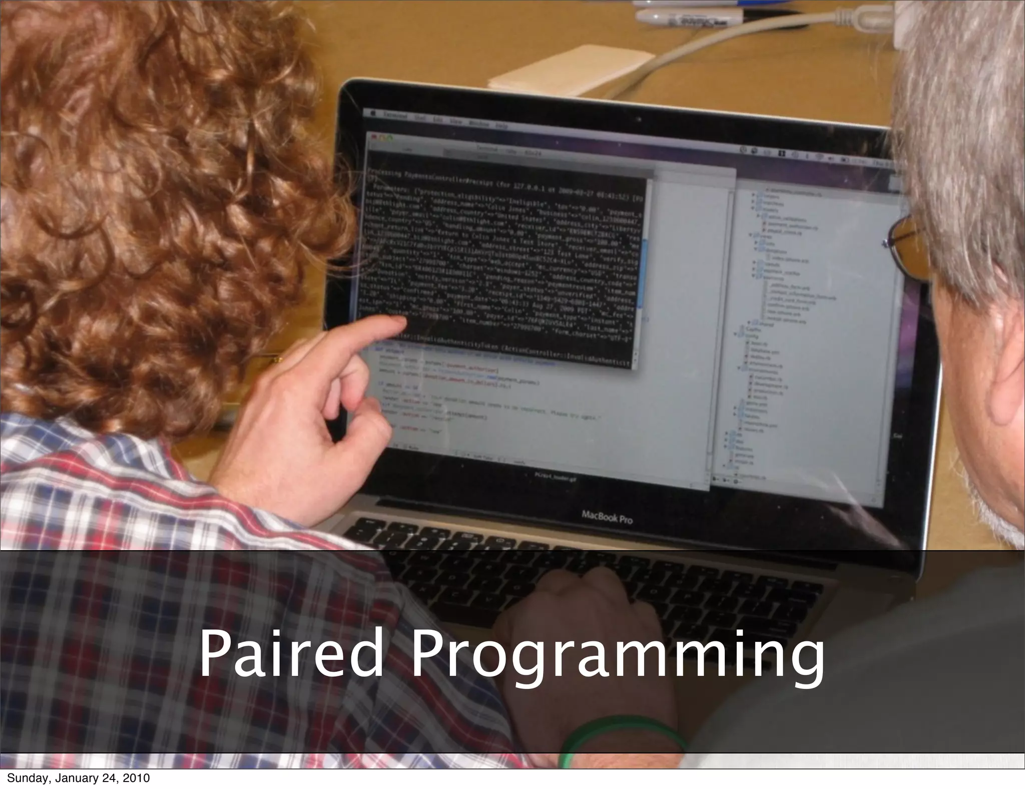 Agile	
  User	
  Experience:	
  Two	
  Tales	
  and	
  a	
  Conversa9on	
  	
  	
  	
  	
  	
  	
  	
  	
  	
  	
  	
  	
  	
  	
  	
  	
  	
  	
  	
  	
  	
  	
  	
  	
  	
  	
  	
  	
  	
  	
  	
  	
  	
  	
  	
  	
  	
  	
  	
  	
  	
  	
  	
  	
  	
  	
  	
  	
  	
  	
  	
  	
  	
  	
  	
  	
  	
  	
  	
  	
  	
  	
  	
  	
  	
  	
  	
  	
  	
  	
  	
  	
  	
  	
  	
  	
  	
  RUX	
  +	
  AgileRichmond	
  –	
  January	
  10,	
  2010




                                                                              Paired Programming
Sunday, January 24, 2010
 