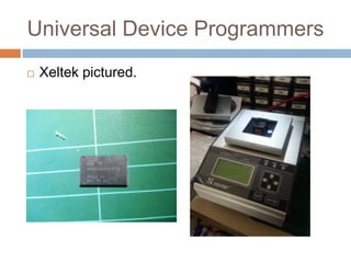 Universal Device Programmers


Xeltek pictured.

 