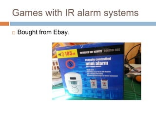 Games with IR alarm systems


Bought from Ebay.

 