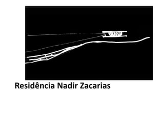 Residência Nadir Zacarias
 