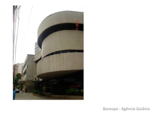 Banespa - Agência Goiânia
 