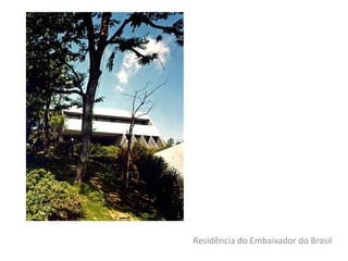 Residência do Embaixador do Brasil
 