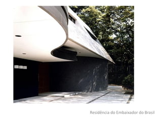 Residência do Embaixador do Brasil
 