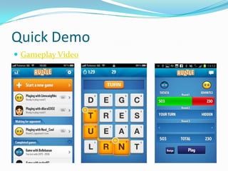 Quick Demo
 Gameplay Video
 