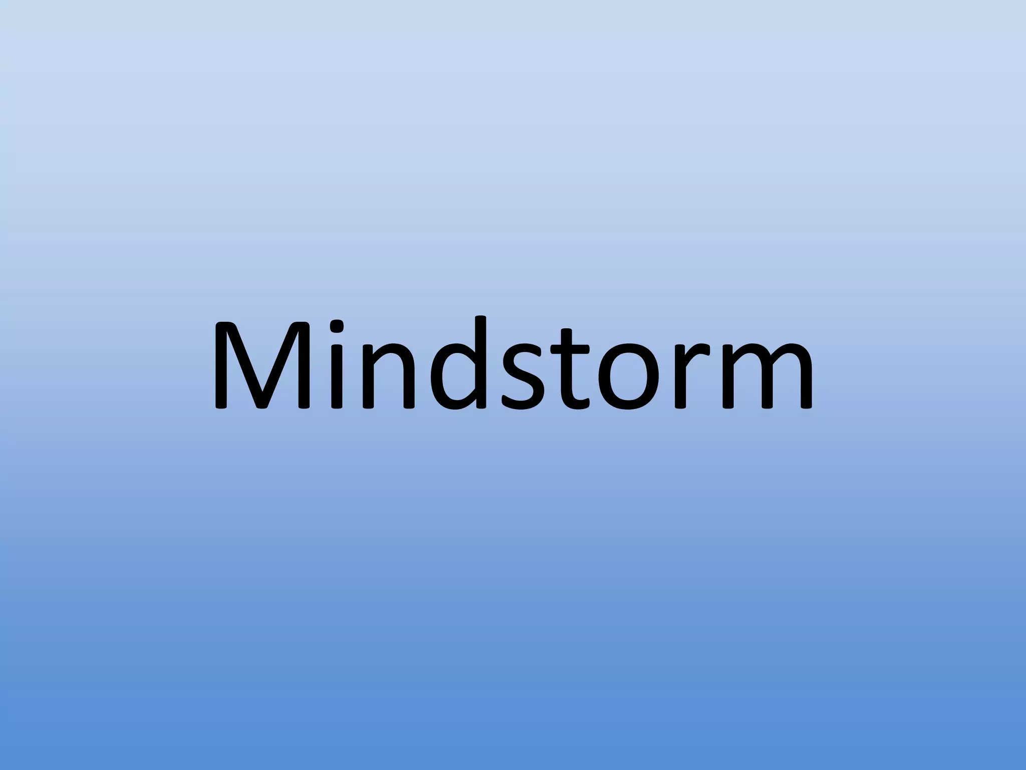 Mindstorm
 