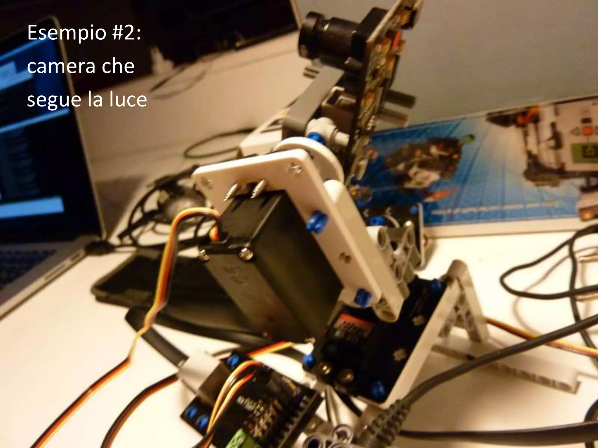 Esempio #2:
camera che
segue la luce
 