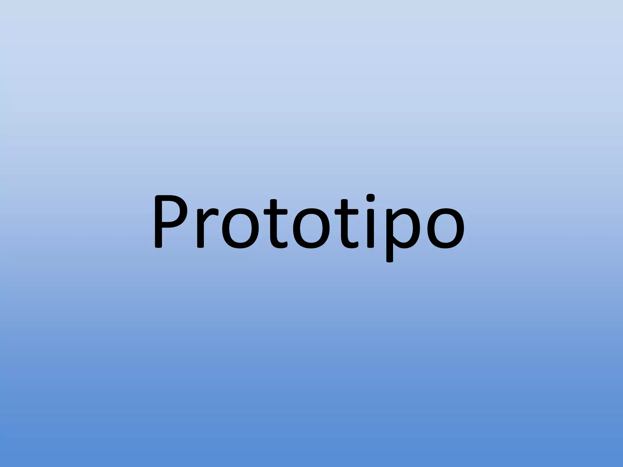 Prototipo
 