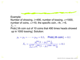 Generalization of Poisson theorem
Let’s assume A1, A2, · · · ,Am+1, are the m + 1 events of a
partition with Prob{Ai} = pi...