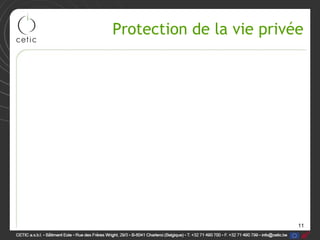 Protection de la vie privée




                          11
 