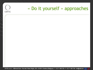 « Do it yourself » approaches
 