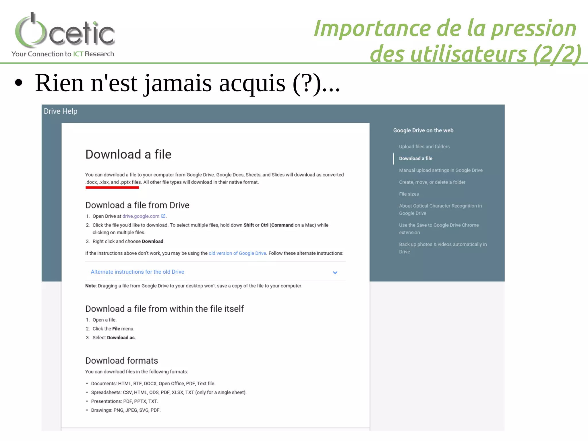 Importance de la pression
des utilisateurs (2/2)
● Rien n'est jamais acquis (?)...
 