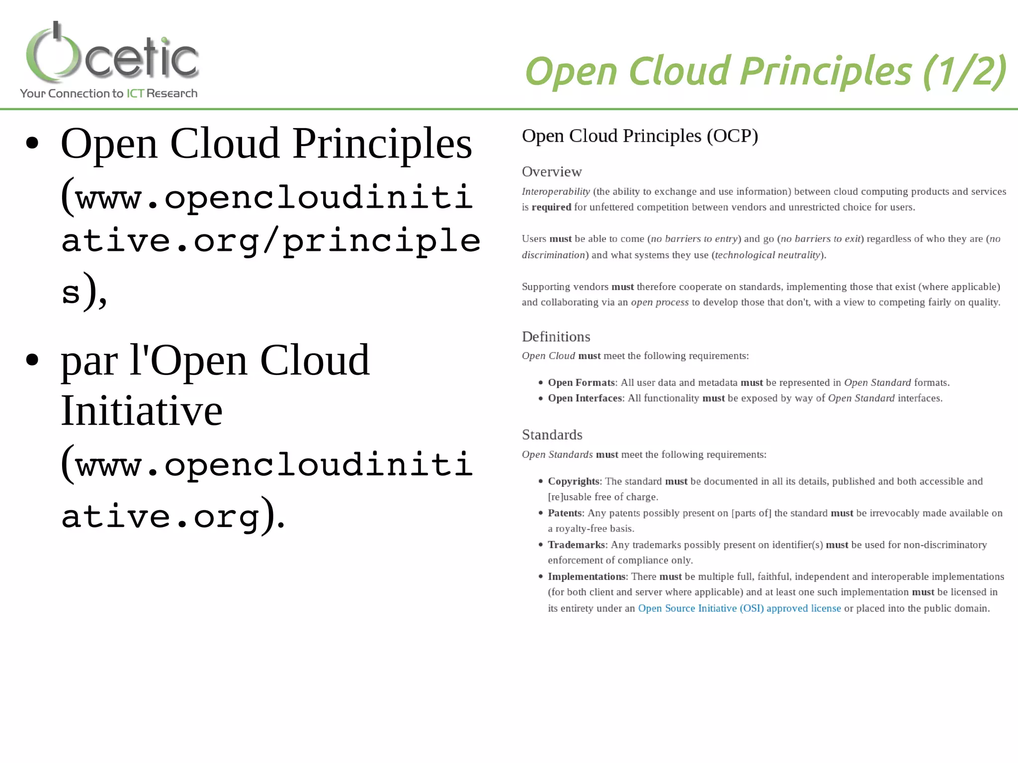 Open Cloud Principles (1/2)
● Open Cloud Principles
(www.opencloudiniti
ative.org/principle
s),
● par l'Open Cloud
Initiative
(www.opencloudiniti
ative.org).
 