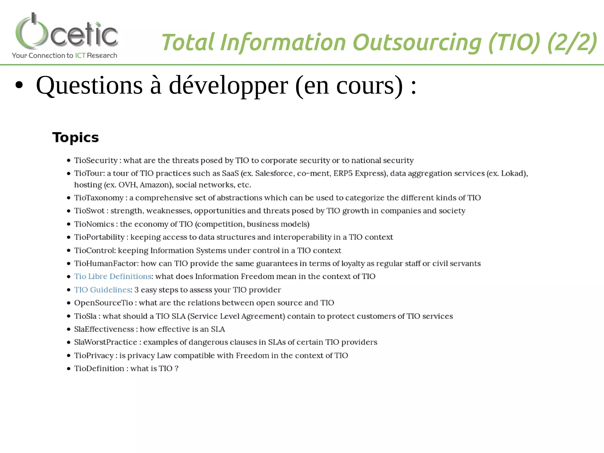 Total Information Outsourcing (TIO) (2/2)
● Questions à développer (en cours) :
 