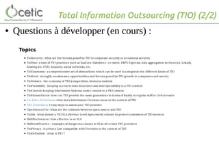 Total Information Outsourcing (TIO) (2/2)
● Questions à développer (en cours) :
 