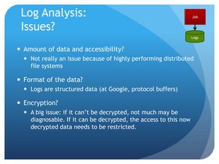 ChallengeSelf-repairJobMonitorCloud system are homogenous and operate with redundancyMany VMs with exactly the same propertiesSelf-repair could identify and ‘drain’ faulty parts of the system, apply fallbacks, rollback software updates, etc.One major cause of cloud failures are outagesAnother major cause are software updates A semi-automated approach suggesting actions to a human would be already very usefulEver got paged at 2am in the morning?