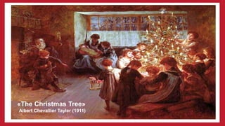 «The Christmas Tree»
Albert Chevallier Tayler (1911)
 
