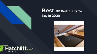 Best RV Bedlift Kits To
Buy in 2020
 