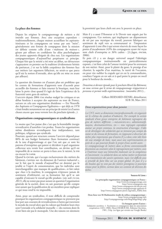 GESTES       DE LUTTES




La place des femmes                                                 la proximité que leurs chefs ont avec le pouvoir en place.

Depuis les origines le compagnonnage de métiers a été               Mais il y a aussi l’Honneur et le Devoir tant argués par les
interdit aux femmes. Avec une exception cependant :                 compagnons. Ces notions, qui impliquent un dépassement
traditionnellement, chaque maison accueillant les aspirants-        de soi par une mystique du travail, peuvent fabriquer un
itinérants et les compagnons est tenue par une “mère”,              sentiment de repli vers sa communauté et l’impression
généralement une femme de compagnon dont la mission                 d’appartenir à une élite à qui seront réservés de toute façon les
est déﬁnie comme celle d’une « maîtresse de maison »,               postes d’encadrement (43% des compagnons ayant été reçus
gérant par ailleurs en conﬁdente les aléas psychologiques           sont chefs d’entreprise et 36% cadres - J.L.Jagot, fncmb,
des jeunes apprentis éloignés de chez eux. Les organisations        2006).
compagnonniques d’aujourd’hui perpétuent ce principe.               Et puis s’il y a un danger universel auquel l’idéologie
Chaque fois que la mixité a été mise au débat, ses détracteurs      compagnonnique institutionnelle est particulièrement
s’appuyaient en premier sur la tradition (évidemment héritée        exposée, c’est bien celui de l’amour invétéré pour les aventures
du patriarcat...) et sur la faible corpulence des femmes face       de son métier. Ainsi, pour le plaisir du geste, le prestige d’un
aux métiers (un argument fallacieux, ne serait-ce que parce         chantier, la superbe d’un matériau, la rareté de l’occasion,
qu’il nie la notion d’entraide, alors qu’elle est mise en avant     on peut vite oublier la crapule qui en est le commanditaire,
par ailleurs).                                                      combien l’argent en est sale et à quel point le projet est nocif
                                                                    pour le bonheur du monde...
La question des femmes est d’autant plus un problème que
les centres de formations d’apprentis sont d’accords pour           Deuxième et dernier épisode pour le prochain Réveil du Bâtiment,
accueillir des femmes et faire tourner la boutique, mais leur       où nous verrons que le terme de compagnonnage n’appartient à
laisse la porte close quand il s’agit de faire l’expérience de la   personne et permet mille expérimentations (novembre 2011)...
fraternité entre gens de métiers.
L’aocdtf depuis 2004 s’est résolue malgré les critiques et un                             Gilbert BERNARD-HENRI, démolisseur,
débat houleux à accepter des aspirantes au tour de France,                                                 SUB 38, Mars 2011
suivant en cela une organisation dissidente — Ere Nouvelle
des Aspirants et Compagnons Egalitaires— qui déjà en 1978             Deux organisations pour deux pensées
s’était fondée notamment sur un principe de mixité (et d’autres
choses encore que nous verrons lors du prochain épisode...).          La CNT, outre sa dimension interprofessionnelle, est organisée  e
                                                                      sur le schéma du syndicat d’industrie. Par exemple la section
Organisations compagnonniques et syndicalisme                         syndicale d’une grosse entreprise de bâtiment regroupera des    s
                                                                      gens de métiers diﬀérents —mécanicien·ne·s, administratifs,
Le moins que l’on puisse dire c’est que la formidable énergie         maçons, dessinateurs/trices, etc.— tous regroupés cependant     t
revendicative d’autrefois s’est perdue. Toutes les organisations      autour un projet commun, la construction d’ouvrages. L’idée     e
même dissidentes revendiquent leur indépendance, tant                 est de développer des solidarités qui ne tiennent pas compte du
politique, religieuse que syndicale.                                  statut ni du niveau de formation, en s’opposant à discerner des s
Pourtant, quand une structure comme l’aocdtf dépend pour              tâches plus importantes que d’autres.Il y a dans cette idée bien
80% de son budget formation (hors formation continue)                 sûr une stratégie de lutte, mais aussi une expérimentation en
de la taxe d’apprentissage et que l’on sait que ce sont les           petit de ce qui pourrait fonder le projet d’une société autre.
patrons d’entreprises qui paient et décident à quel organisme         Le compagnonnage de métiers dans sa forme conventionnelle       e
collecteur sera versée leur contribution, on devine qu’il est         fonctionne au contraire selon le regroupement par métiers, avec
impossible de se mettre en porte-à-faux avec le medef, la ffb         à l’intérieur toute une hiérarchie étalonnée sur la compétence  e
ou encore la capeb.                                                   et l’ancienneté. La solidarité dans un même métier est favoriséee
Quand la fncmb, qui s’occupe exclusivement des métiers du             et la transmission des savoirs optimisée, mais c’est diﬃcile avec
                                                                                                                                      c
bâtiment, s’attriste sur «la démesure de l’univers industriel »,      ce procédé de faire bloc sur un projet global. Et puis il y a
sur le fait que le monde d’aujourd’hui est dominé par le              des boulots qui ne sont pas des métiers prestigieux et pourtant t
jetable et l’esprit de consommation, que les individus sont           vitaux pour la ﬁlière, surtout dans un contexte de division des s
interchangeables «par manque de qualiﬁcation», et fait valoir         tâches.
que «face à la machine, le compagnon n’éprouve jamais de
sentiment d’infériorité, car sa formation fait qu’il se sait                                                                 Sources & Liens :
capable d’exécuter le travail qu’elle produit» (site web FNCMB,
                                                                                  Les principales organisations compagnonniques en France :
2011), elle ne remet pas pour autant en question l’organisation                                             http://www.lecompagnonnage.com
générale de la société, dont on sait pourtant qu’elle compte                                                       http://www.compagnons.org
tout autant que la qualiﬁcation de ses membres pour expliquer                                         http://www.compagnons-du-devoir.com
                                                                                                      http://www.compagnonnage-egalitaire.fr
ce qui nous rend la vie impossible.                                                     http://www.compagnons-pierre.org/index_Public.htm

                                                                         Deux liens vers M.Mathonnière érudit du milieu compagnonnique :
Ainsi, pour un syndicaliste, il reste diﬃcile de comprendre                                               http://www.compagnonnage.info
pourquoi les organisations compagnonniques ne prennent pas                                 http://compagnonnage.info/blog/blogs/blog1.php
leur part aux courants de revendications et luttes qui traversent
                                                                                                                    Un bouquin parmi d’autres :
le monde du travail alors que les valeurs qui fondent leurs rites       Solidarités ouvrières. 1. Sociétaires et compagnons dans les associations
sont l’entraide et la solidarité mutuelle — des notions dont ils          coopératives (1831-1900), Henri DESROCHE, Éditions Ouvrières,
n’ont bien-sûr pas le monopole. Une des raisons est sûrement                               1981, 216p. (en ligne par extraits sur Google Books)


                                                                                  Printemps 2011              REVEIL       DU BATIMENT              12
 