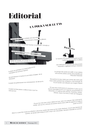 Editorial
                                                             TAS
                                            LA POLK A SUR LE



                                                leur tex ture,
                              ux multiples avec
       le plaisir des matéria                                  s dif férent,
                                       ortement à chaq ue foi
                leur odeur, leur comp

    le plaisir de l’équipe qui permet l’hum
                                           our, la sympathie, l’entraide et
    le partage de savoirs,
                                                                                                             POURTAN
                                                                                                                             T...
         le plaisir sans
                       cesse renouv
               à chaq ue fois          elé d’une aven
                              sing ulière, d          ture
                                             ’un ouvrage
                                                         à l’autre,

                                                                                              Le racisme et le sexisme pourrissent souvent
     le plaisir de voyager, de changer
                                       de style                                                         l’ambiance des chantiers et ateliers
     selon les régions et les coutumes des pays
                                                                                               Les matériaux ne sont plus que des produits
                                                                                                 industriels à appliq uer de façon monotone
                                               n et à la
                                       structio
                              à la con
                    r ticiper espaces
            ir de pa           x
    le plais n de nouveau                                                                  Le partage des savoirs est oublié, et nos métie
                                                                                                                                          rs
     co nceptio                                                                             sont souvent utilisés comme des poubelles par
                                                         iter, de se
                                             même d’hab                                                                  l’Education Nationale
                   ont à d’a utres et à soi-
     q ui permet tr
     rencon  trer                                                                  Nos patrons ne nous voient que comme des outils
                                                                                                                                       juste
                                                                                  bons à faire perdurer leur entreprise, et les banq
                                                              découvrir,                                                             uets de
                              r nos connaissances, de                                   fin de chantier sont relég ués aux images d’Epi
    le plaisir de perfectionne                                                                                                           nal

                                                                                  Ce que nous con struis
                                                                                                           on s et concevon s n’a plu
    le plaisir de faire plaisir                                                charme discutable du fric                                s que le
                                à celles et ceux à qui l’on                                                qu’il rapporte aux promo
    rend service.                                                               industriels, et l’uniforme                               teurs et
                                                                                                           des volumes, huisserie
                                                                                         clôtures, règ ne d’un bo                    s, enduits,
                                                                                                                   ut à l’autre de l’hexagone



                                                                                                                                           le
                                                                                                                           bien avant tout
                                                                                                            vie s’ex pose,
                                                                               s s’abîm e et s’use, notre          s de gag  ner sa croûte
                                                                                                                                           et
                                                  Et pour tout cela notre corp                  is on s sinon celle          payer sa tombe
                                                                               e de bonnes ra
                                                                 u’on y retrouv
                                                monde, sans q
                                                                                                                               s chemin s de
                                                                                                               es, d’ouvrir de
                                                                                     s sur les routes rebattu              dés en comm
                                                                                                                                          un.
                                                                    ucher des tronc                          scutés et déci
                                                     à cela et de co                 à de vrais projets, di
                                       de réf léchir                 et notre corps
                         ut être moyen               er notre temps
          Alors il y a pe         traverse, de donn




1     REVEIL      DU BATIMENT           Printemps 2011
 