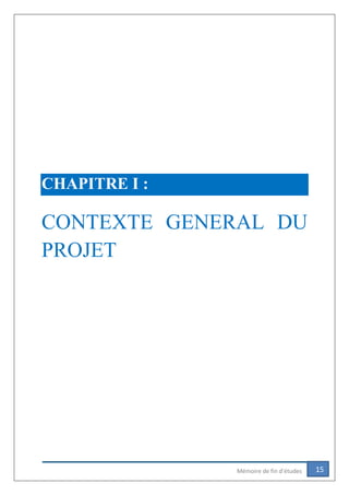 15Mémoire de fin d’études
CHAPITRE I :
CONTEXTE GENERAL DU
PROJET
 