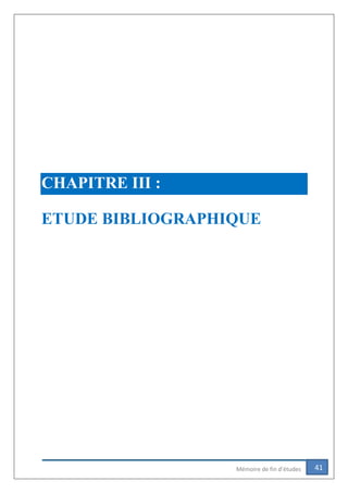 41Mémoire de fin d’études
CHAPITRE III :
ETUDE BIBLIOGRAPHIQUE
 