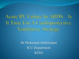 Dr Mohamad Abdelsalam
ICU Department
KFHJ
 