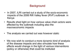 Application of system dynamics in the analysis of economic impacts of Rift Valley fever in Kenya