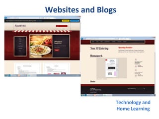 Websites and Blogs
Technology and
Home Learning
 