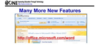 Many More New Features
http://office.microsoft.com/word
 