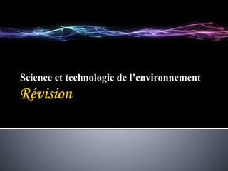 Science et technologie de l’environnement
 
