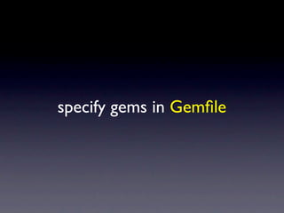 specify gems in Gemﬁle
 