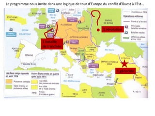 Le programme nous invite dans une logique de tour d’Europe du conflit d’Ouest à l’Est…
1 révolution
1 bataille
de tranchée
1 génocide