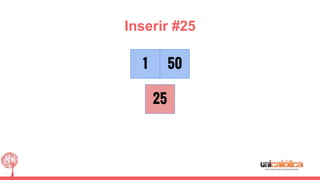 Inserir #25
1 50
25
 
