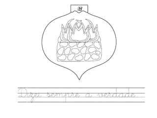 17
Dizei sempre a verdade.
 