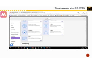 Conversas com alma: RA, RV, RM
 