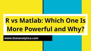 R vs Matlab: Which One Is More Powerful? | PPT
