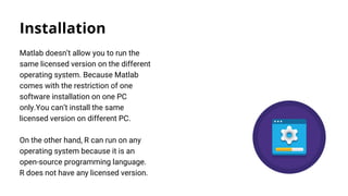 Is Matlab R Studio Same R vs Matlab: which one is more powerful and why | PPTX