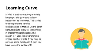 R vs Matlab: which one is more powerful and why | PPT