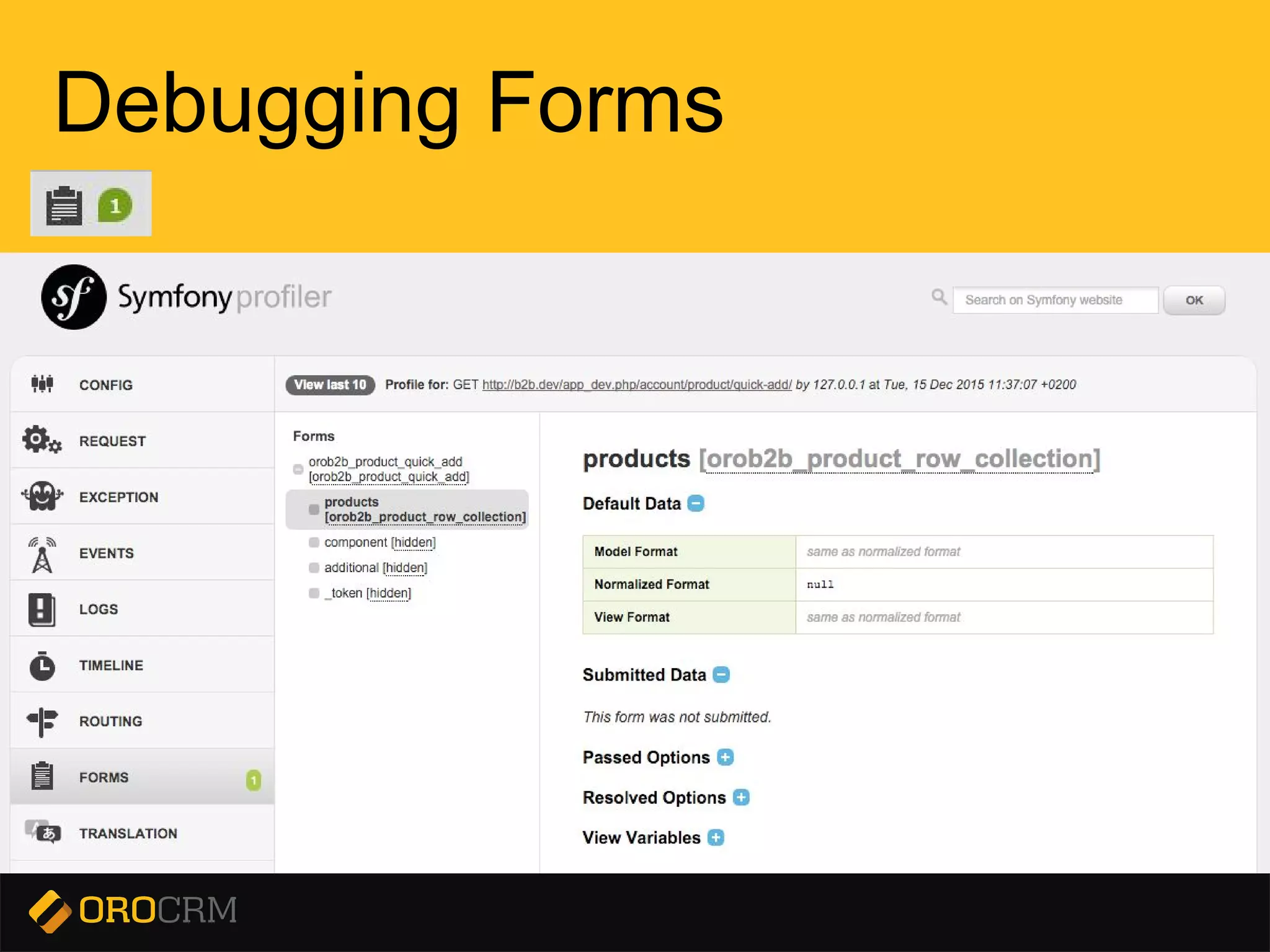 Presentation title here
Debugging Forms
 