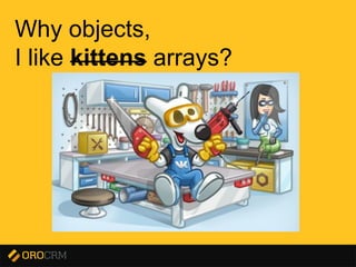 Presentation title here
Why objects,
I like kittens arrays?
 