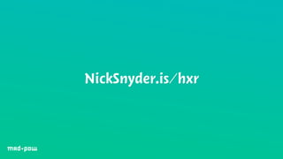NickSnyder.is/hxr 
 