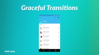 Graceful Transi/ons 
 