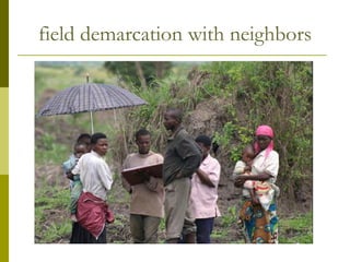 field demarcation with neighbors
 