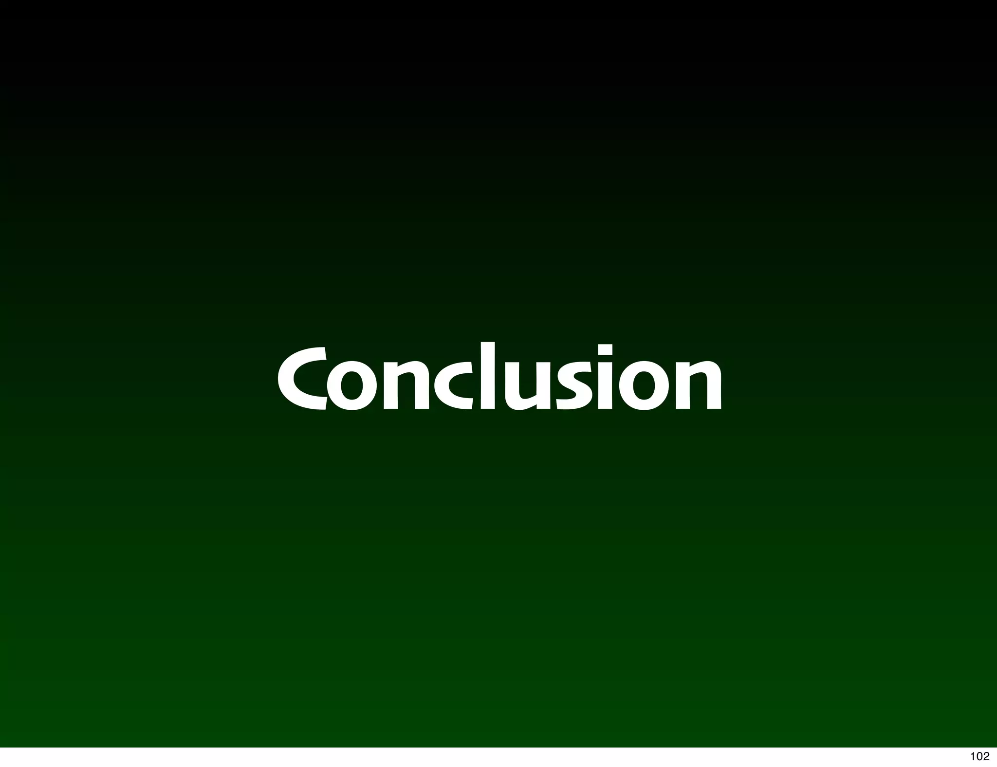 Conclusion


             102
 