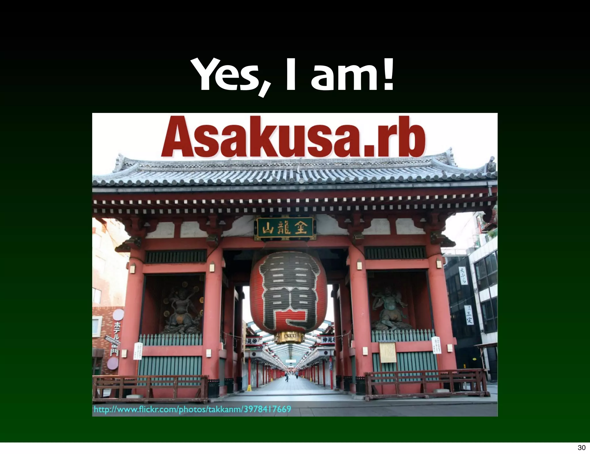 Yes, I am!




             30
 