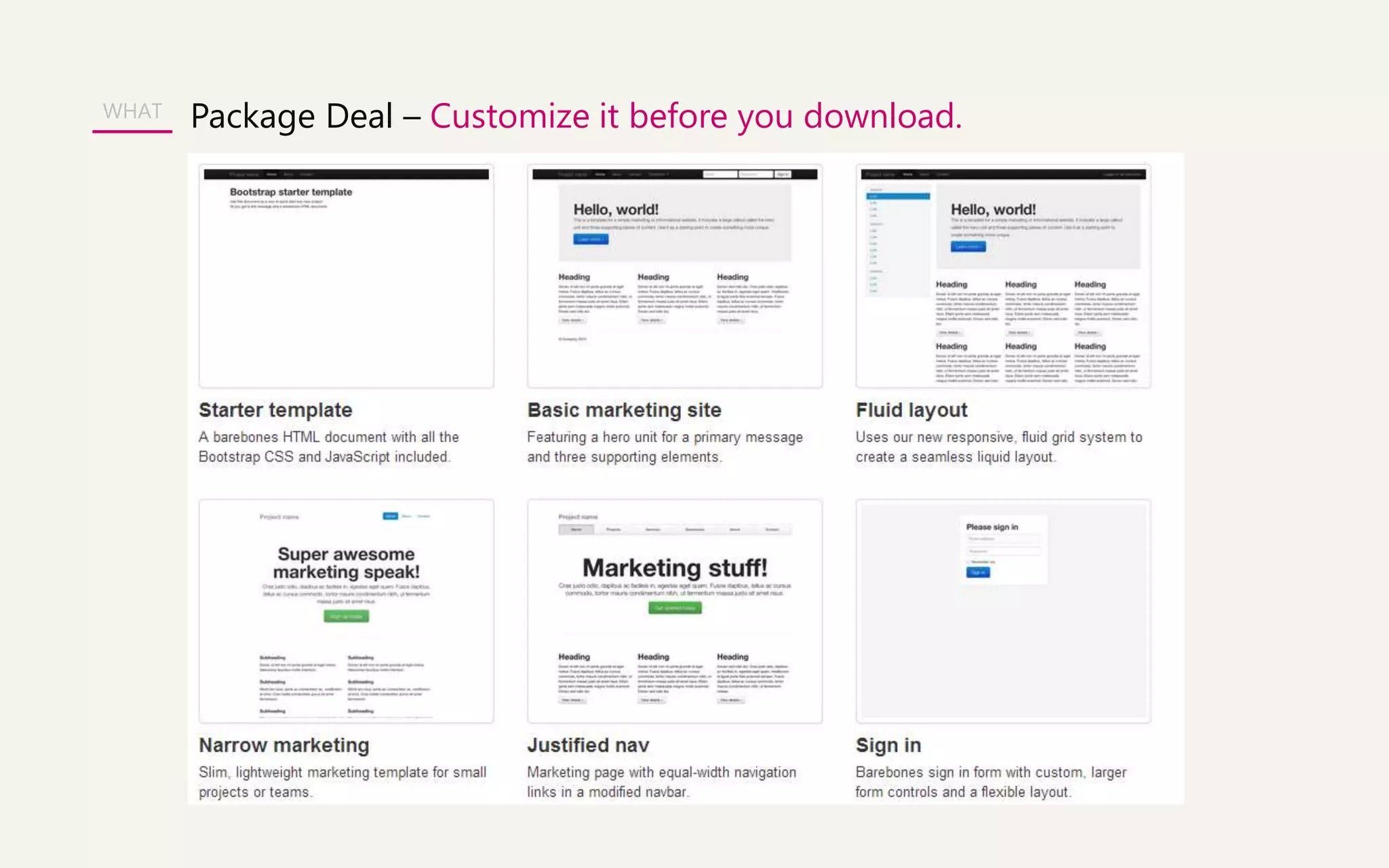 WHAT Package Deal – Customize it before you download. 
 