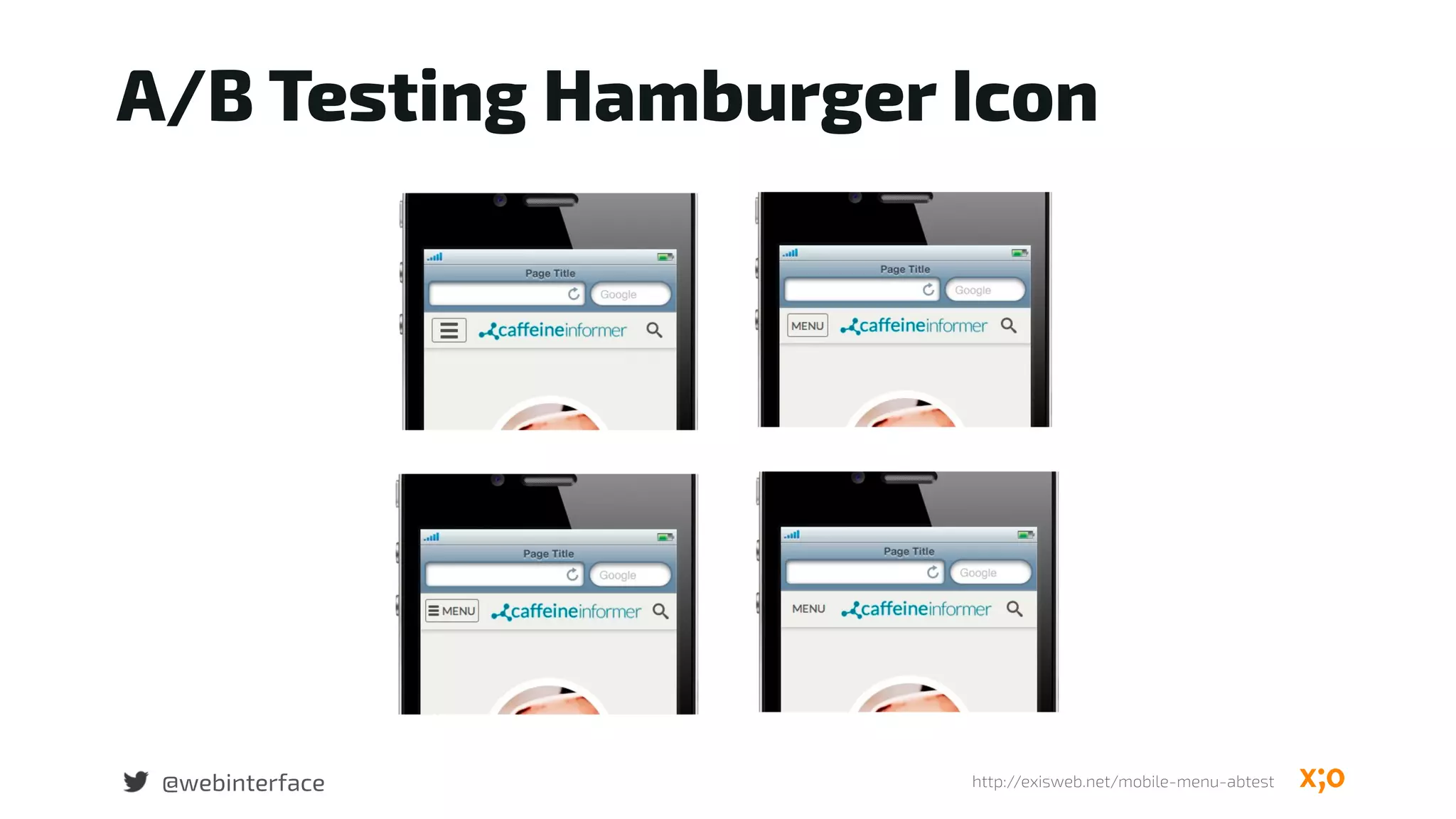 A/B Testing Hamburger Icon
http://exisweb.net/mobile-menu-abtest@webinterface
 