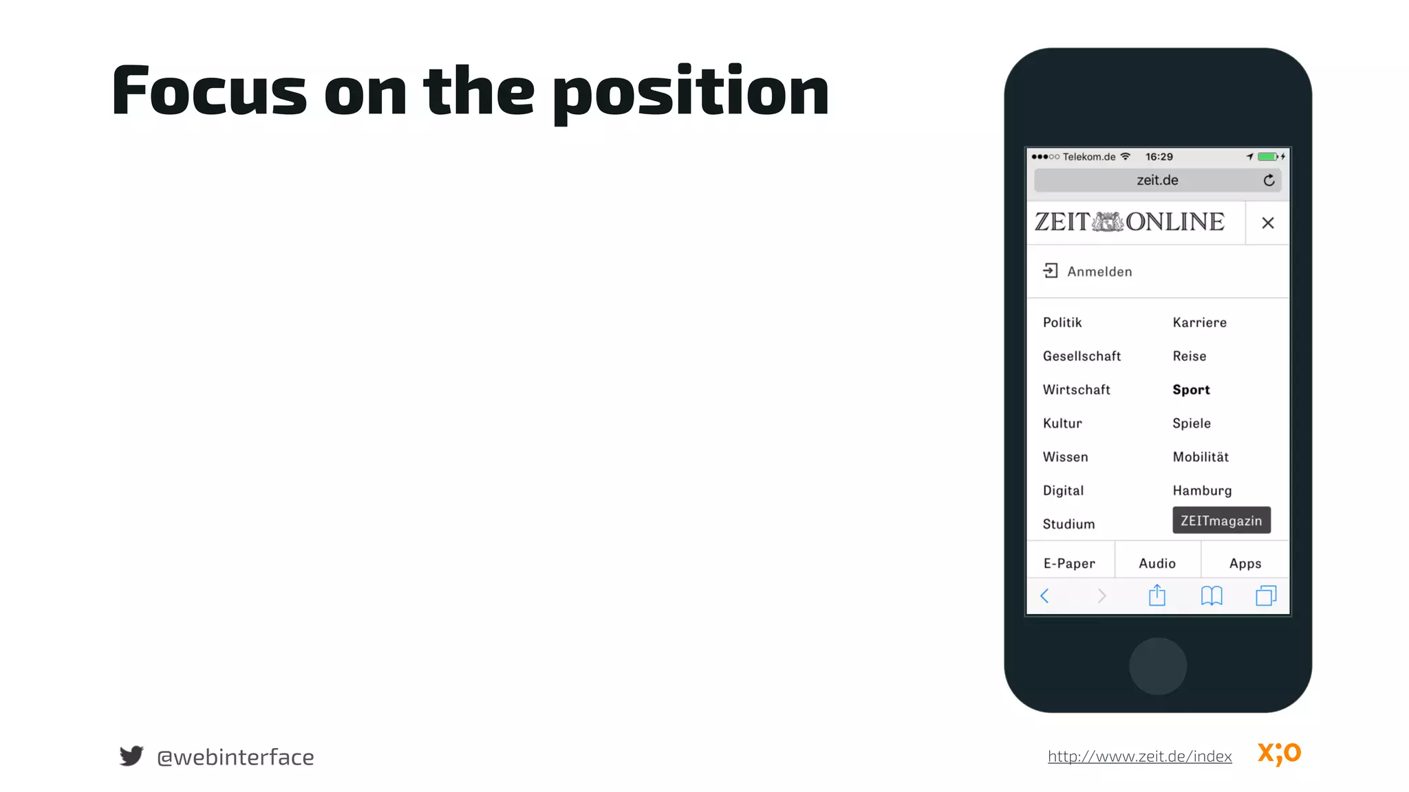 Focus on the position
@webinterface http://www.zeit.de/index
 