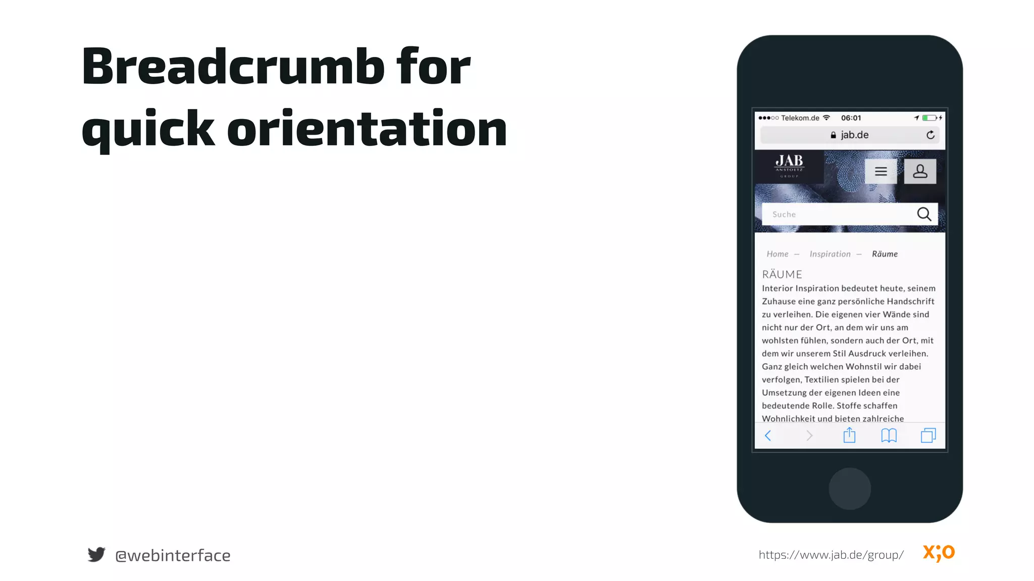 Breadcrumb for
quick orientation
@webinterface https://www.jab.de/group/
 